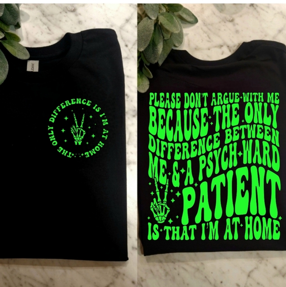 Funny shirt Dont Argue With Me Sarcasm humor Lime Green